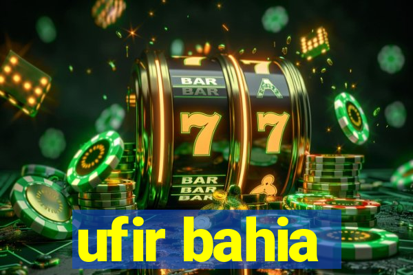 ufir bahia